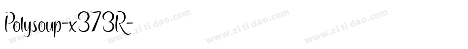 Polysoup-x373R字体转换
