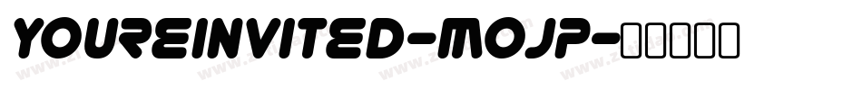 Youreinvited-mOJP字体转换