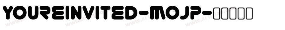 Youreinvited-mOJP字体转换