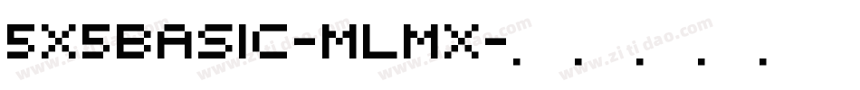 5X5Basic-mLMx字体转换