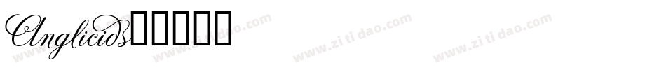 Anglici字体转换
