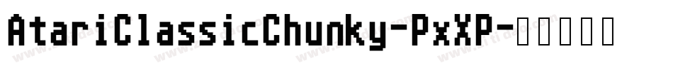 AtariClassicChunky-PxXP字体转换
