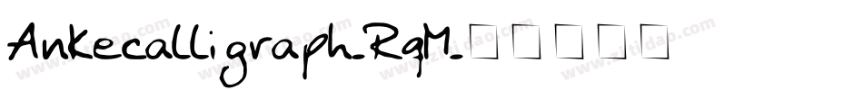 Ankecalligraph-RqM字体转换
