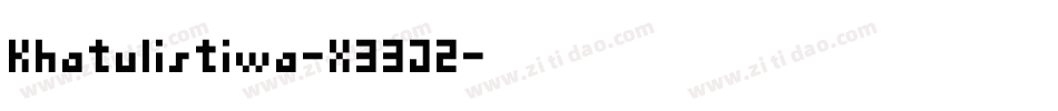 Khatulistiwa-X33J2字体转换