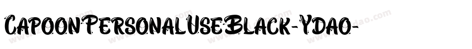 CapoonPersonalUseBlack-Ydao字体转换 CapoonPersonalUseBlack-Ydao字体转换