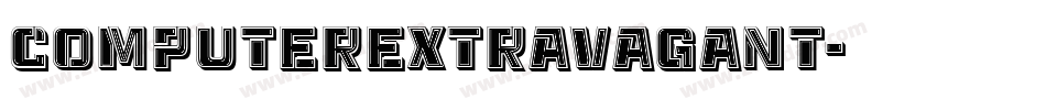 ComputerExtravagant字体转换 ComputerExtravagant字体转换