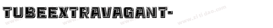 TubeExtravagant字体转换