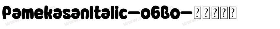 PamekasanItalic-o6Bo字体转换