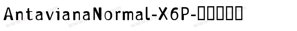 AntavianaNormal-X6P字体转换