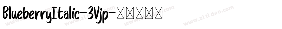 BlueberryItalic-3Vjp字体转换