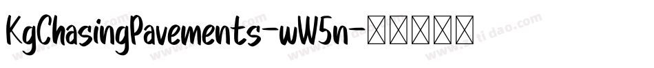 KgChasingPavements-wW5n字体转换