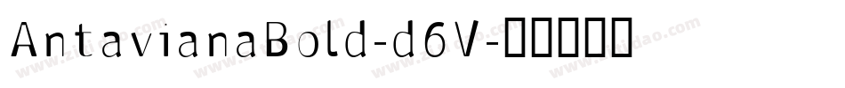 AntavianaBold-d6V字体转换