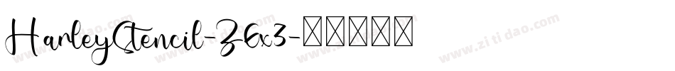 HarleyStencil-Z6x3字体转换