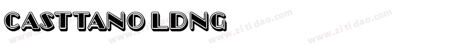 Casttano-LdnG字体转换