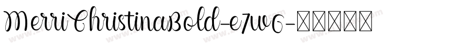 MerriChristinaBold-e7w6字体转换