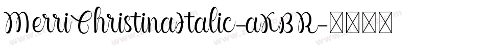 MerriChristinaItalic-aKBR字体转换