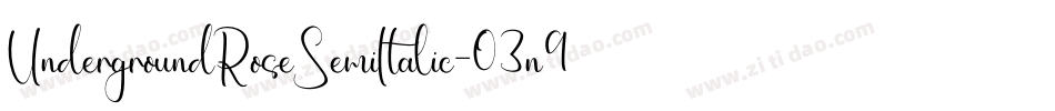 UndergroundRoseSemiItalic-03n9字体转换 UndergroundRoseSemiItalic-03n9字体转换