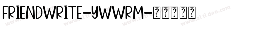 FriendWrite-ywwrm字体转换