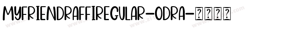 MyFriendRaffiRegular-odrA字体转换