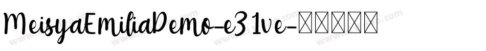 MeisyaEmiliaDemo-eZ1ve字体转换