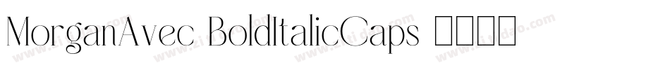 MorganAvec-BoldItalicCaps字体转换