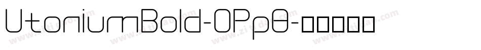UtoniumBold-OPp8字体转换