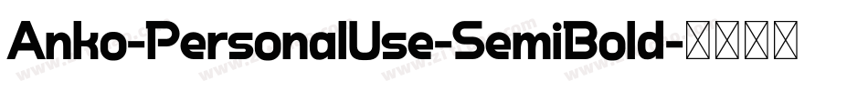 Anko-PersonalUse-SemiBold字体转换