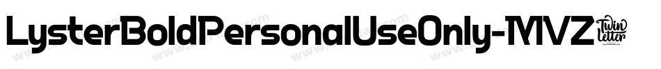 LysterBoldPersonalUseOnly-MVZ0B字体转换