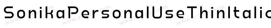 SonikaPersonalUseThinItalic-6r91字体转换