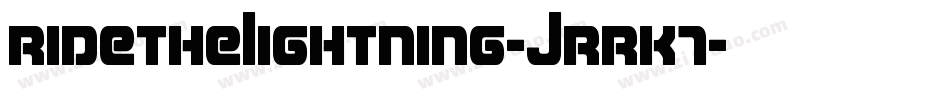 RideTheLightning-JRRK7字体转换