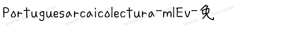 Portuguesarcaicolectura-mlEv字体转换 Portuguesarcaicolectura-mlEv字体转换