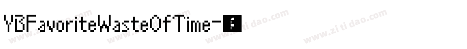 YBFavoriteWasteOfTime字体转换