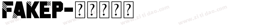 FAKEP字体转换