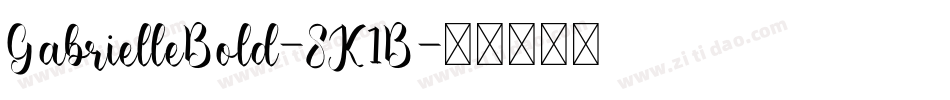 GabrielleBold-8K1B字体转换
