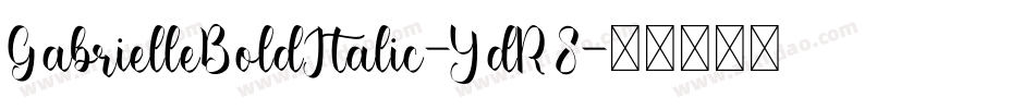GabrielleBoldItalic-YdR8字体转换