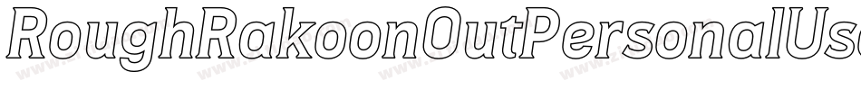 RoughRakoonOutPersonalUse-dGzR字体转换