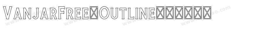 VanjarFree-Outline字体转换