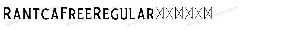 RantcaFreeRegular字体转换