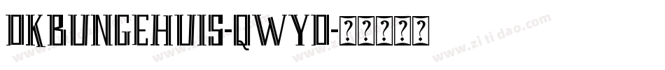 Dkbungehuis-qWyd字体转换