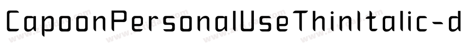 CapoonPersonalUseThinItalic-dEVK字体转换