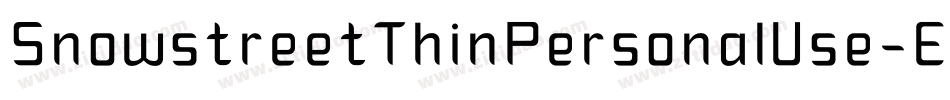 SnowstreetThinPersonalUse-E6vW字体转换 SnowstreetThinPersonalUse-E6vW字体转换