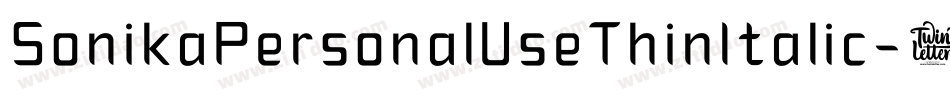 SonikaPersonalUseThinItalic-6r91字体转换