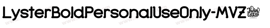 LysterBoldPersonalUseOnly-MVZ0B字体转换