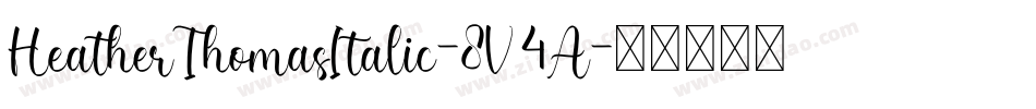 HeatherThomasItalic-8V4A字体转换