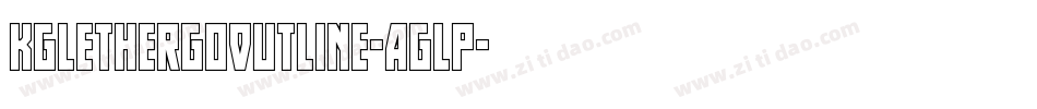 KgLetHerGoOutline-Aglp字体转换