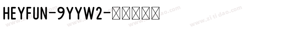 HeyFun-9YYw2字体转换