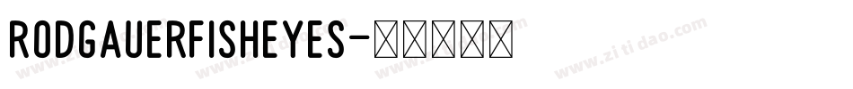 RodgauerFisheyes字体转换