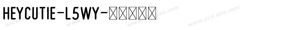 HeyCutie-l5wy字体转换