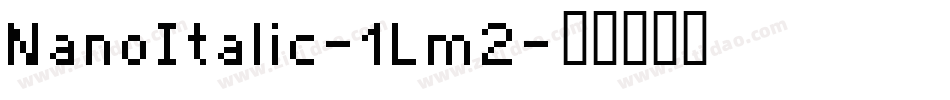 NanoItalic-1Lm2字体转换