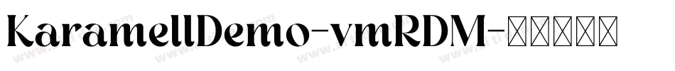 KaramellDemo-vmRDM字体转换